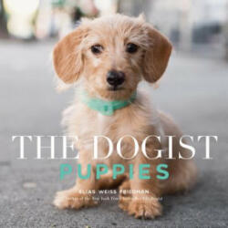 Dogist Puppies - Elias Weiss Friedman (ISBN: 9781579658694)