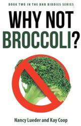 Why Not Broccoli? (ISBN: 9781637106075)