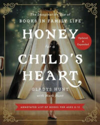 Honey for a Child's Heart Updated and Expanded - Gladys Hunt (ISBN: 9780310359333)