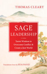 Sage Leadership: Taoist Wisdom to Overcome Conflict and Create a Just World (ISBN: 9781611809763)