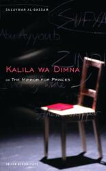 The Mirror for Princes: Kalila Wa Dimna (ISBN: 9781840026702)