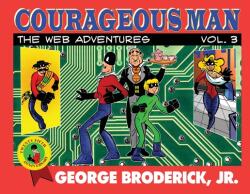 Courageous Man: The Web Adventures vol. 3 (ISBN: 9781929515585)