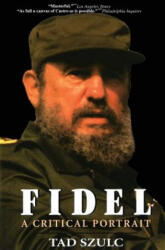 Fidel: a Critical Portrait - Tad Szulc (ISBN: 9780380808885)