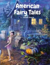 American Fairy Tales: Twelve Fairy Stories for Children (ISBN: 9781805470021)
