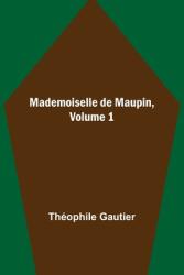 Mademoiselle de Maupin Volume 1 (ISBN: 9789356577008)
