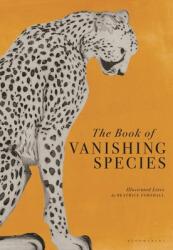 The Book of Vanishing Species: Illustrated Lives (ISBN: 9781526623775)