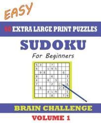 Sudoku for Beginners 60 Easy Extra Large Print Puzzles: With solutions. Easy-to-see font one full page per game. Big sized paperback (ISBN: 9781098732707)