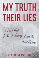 My Truth Their Lies (ISBN: 9781737123552)