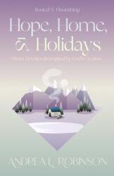 Hope Home & Holidays: Winter Devotionals Inspired by God's Creation (ISBN: 9781951252229)
