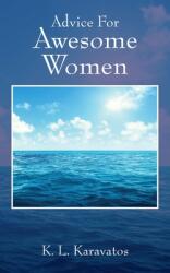 Advice For Awesome Women (ISBN: 9781977258342)