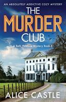 The Murder Club: An absolutely addictive cozy mystery (ISBN: 9781803144948)