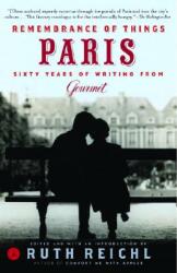 Remembrance of Things Paris: Sixty Years of Writing from Gourmet (ISBN: 9780812971934)