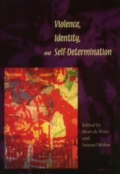 Violence Identity and Self-Determination (ISBN: 9780804729963)