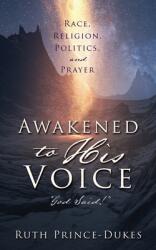 Awakened to His Voice: God Said! (ISBN: 9781662855627)
