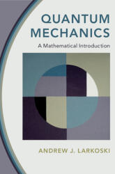 Quantum Mechanics: A Mathematical Introduction (ISBN: 9781009100502)