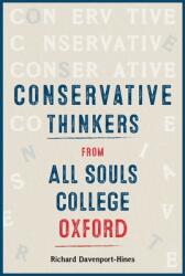 Conservative Thinkers from All Souls College Oxford (ISBN: 9781783277452)