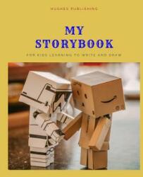 My Story Book: For Kids learning to draw and write 100 sheets 8.5 x 11 in (ISBN: 9781077729285)