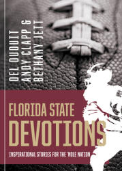 Florida State Devotions: Inspirational Stories for the 'Nole Nation (ISBN: 9781563096013)