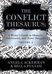 The Conflict Thesaurus: A Writer's Guide to Obstacles, Adversaries, and Inner Struggles (ISBN: 9781736152317)