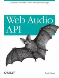 Web Audio API - Boris Smus (2013)