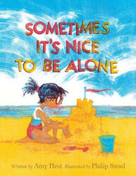 Sometimes It's Nice to Be Alone - Philip C. Stead (ISBN: 9780823449477)