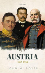 Austria 1867-1955 - Boyer, John W. (ISBN: 9780198221296)