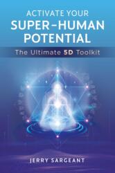 Activate Your Super-Human Potential (ISBN: 9781644115299)