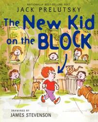 The New Kid on the Block - Jack Prelutsky, James Stevenson (ISBN: 9780062239501)