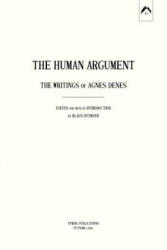 The Human Argument: The Writings of Agnes Denes - Agnes Denes, Klaus Ottmann (ISBN: 9780882145693)