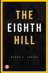 The Eighth Hill (ISBN: 9781739291600)