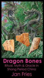 Dragon Bones - Jan Fries (ISBN: 9781905297627)