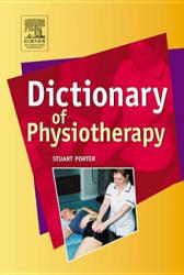 Dictionary of Physiotherapy - Stuart B Porter (ISBN: 9780750688338)