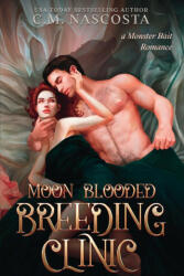 Moon Blooded Breeding Clinic - C. M. Nascosta (ISBN: 9781736546666)