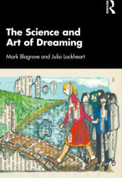 Science and Art of Dreaming - Mark Blagrove, Julia Lockheart (ISBN: 9780367479947)