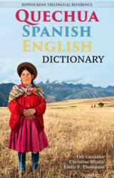 Quechua-Spanish-English Dictionary - Odi Gonzales, Christine Mladic Janney, Emily Fjaellen Thompson (ISBN: 9780781813549)