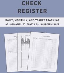 Check Register: Accounting Ledger Book for Daily, Monthly, and Yearly Bookkeeping of Payments, Deposits, and Finances for Small Busine (ISBN: 9781803932194)