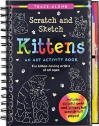Scratch & Sketch Kittens: An Art Activity Book - Martha Zschock (ISBN: 9781441339935)