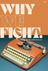 Why We Fight: Antelope Hill Writing Competition 2021 (ISBN: 9781956887341)