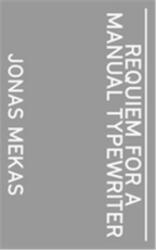 Jonas Mekas. Requiem For a Manual Typewriter - Anne König (ISBN: 9783959055215)