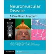 Neuromuscular Disease: A Case-Based Approach (2013)