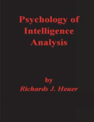 Psychology of Intelligence Analysis - Richards J. Heuer (ISBN: 9781773239859)