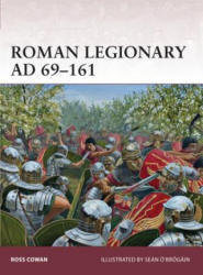 Roman Legionary AD 69-161 - Ross Cowan (2013)