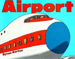 Airport - Byron Barton (ISBN: 9780064431453)