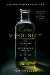 Extra Virginity - Tom Mueller (2013)