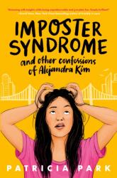 Imposter Syndrome and Other Confessions of Alejandra Kim (ISBN: 9780593563373)