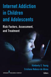 Internet Addiction in Children and Adolescents - Kimberly S. Young, Nabuco De Abreu Cristiano (ISBN: 9780826133724)