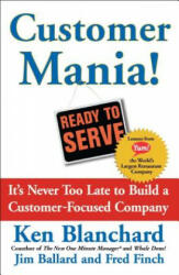 Customer Mania! - Ken Blanchard, Jim Ballard, Fred Finch (ISBN: 9780743270298)
