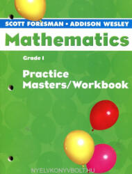Foresman-Wesley: Mathematics Grade 1 Practice Masters/Workbook (ISBN: 9780328049530)