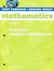 Foresman-Wesley: Mathematics Grade 5 Practice Masters/Workbook (ISBN: 9780328049578)