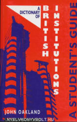 John Oakland: A Dictionary of British Institutions - A Students' Guide (ISBN: 9780415071109)